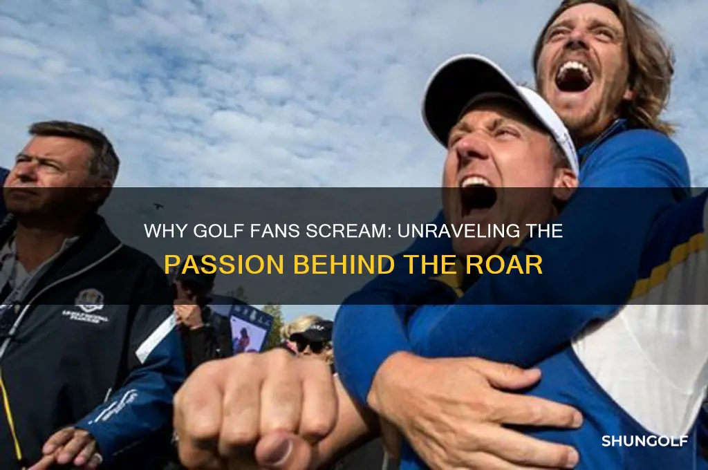 why do they scream for golf