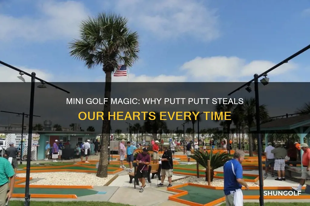 why do we love putt putt golf