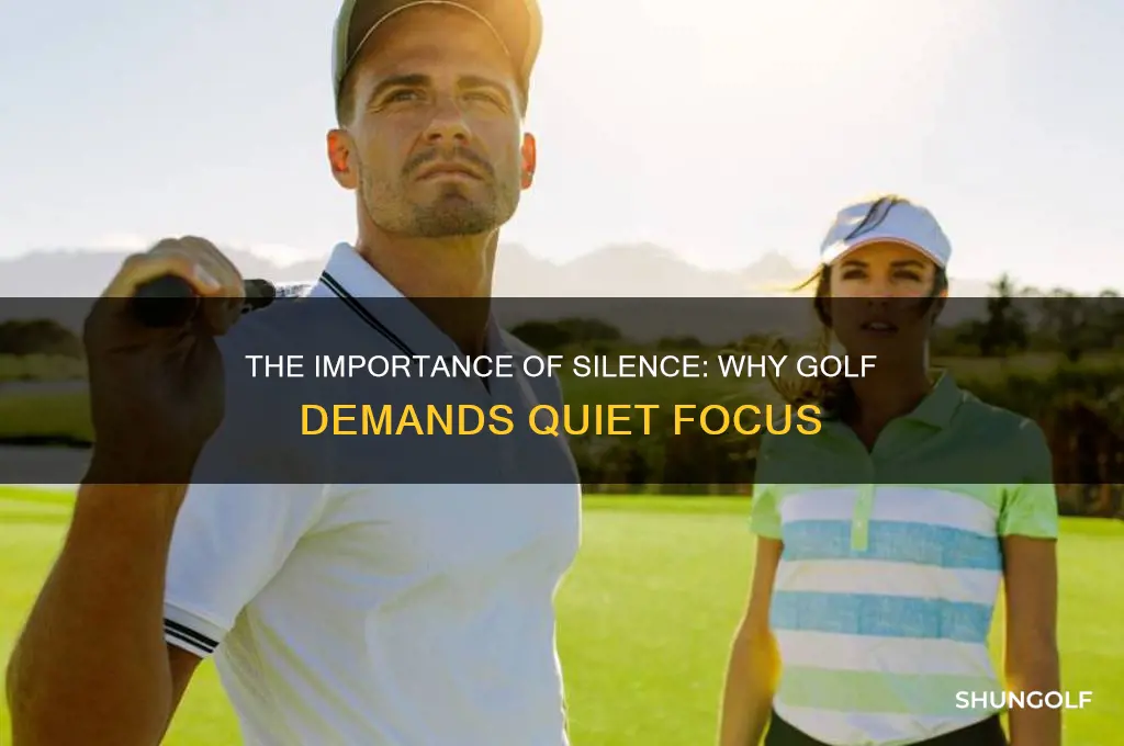 why do you have to be quiet in golf