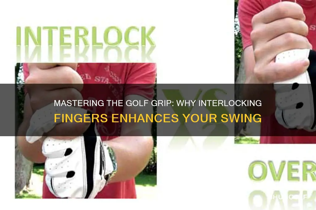 why do you interlock fingers golf