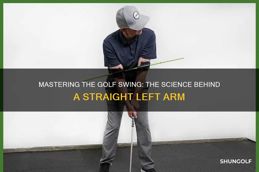 why do you keep your left arm straight in golf