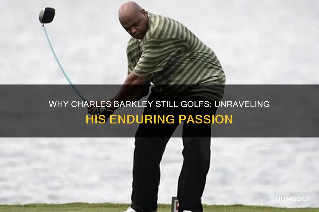 why does charles barkley still golf