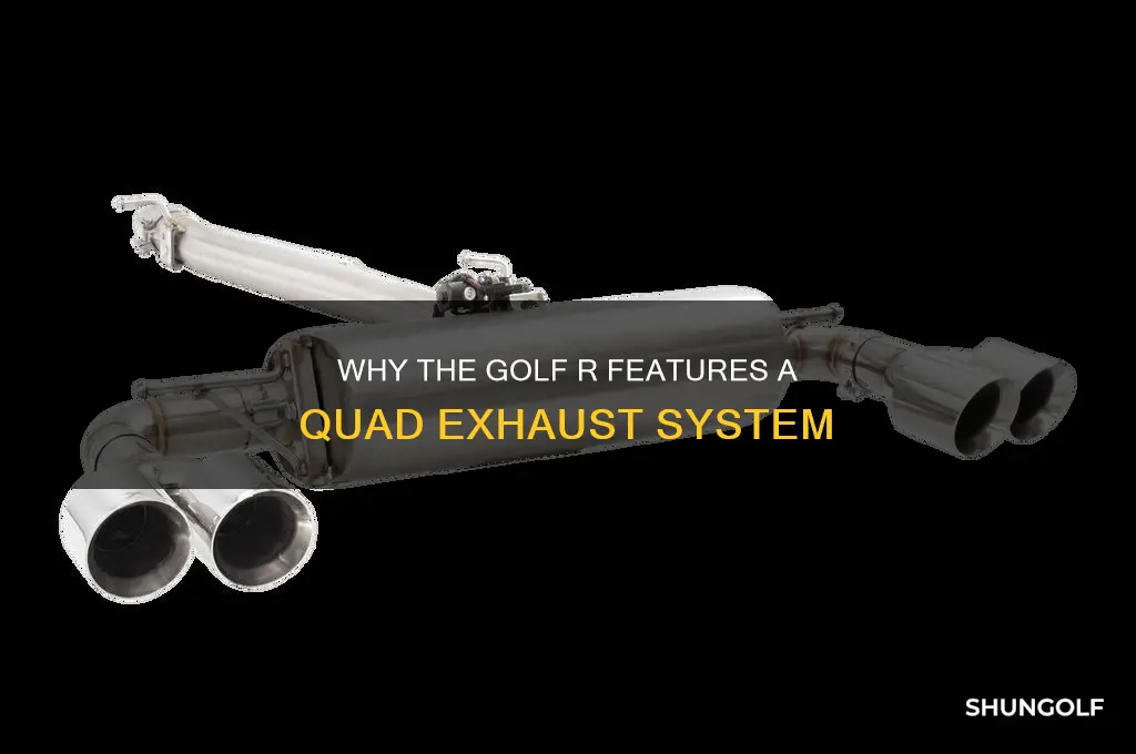 why does golf r has 4 exhaust