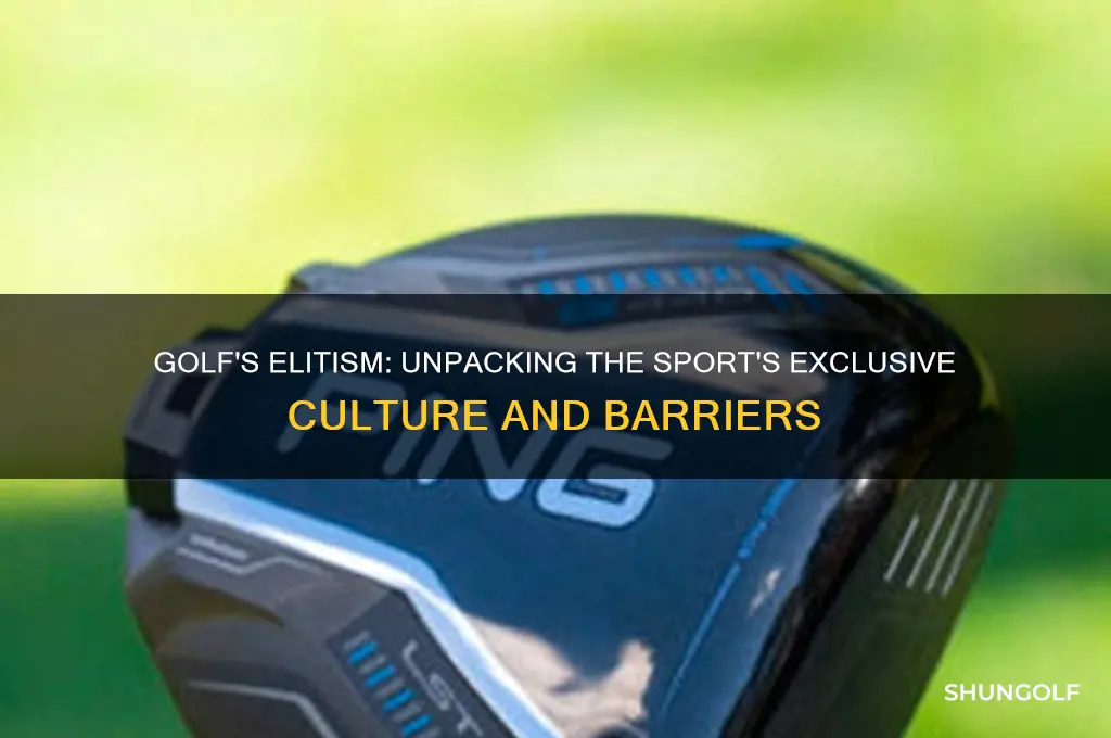 why does golf try to be so exclusive