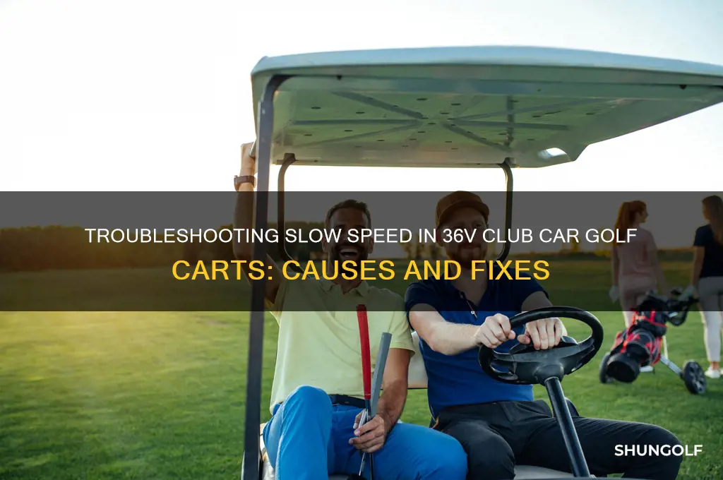why does my 36v club car golf cart go slow