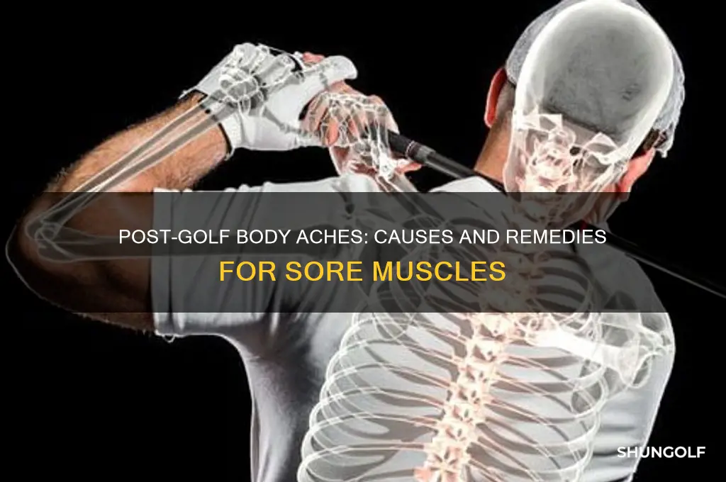 why does my body hurt after golfing