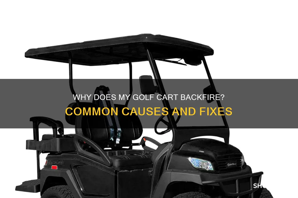 why does my golf cart backfire