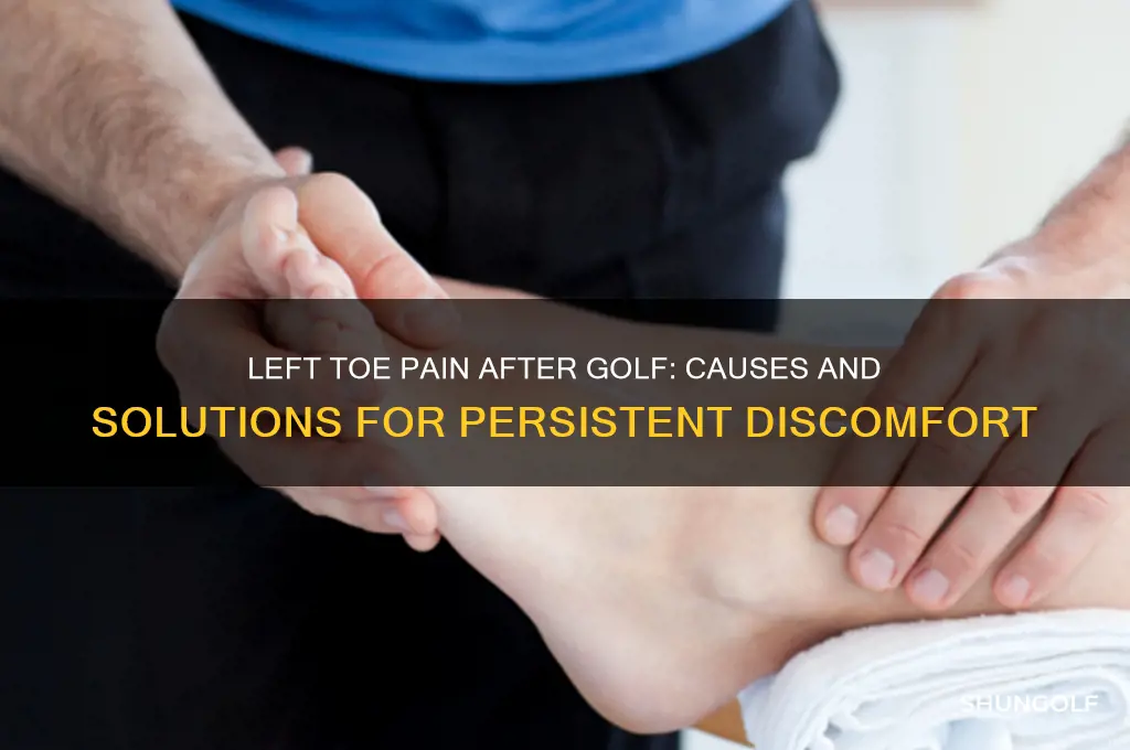 why does my left toe alway hurt after golf