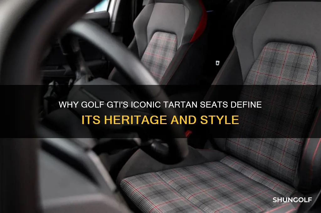 why does the golf gti have tartan seats