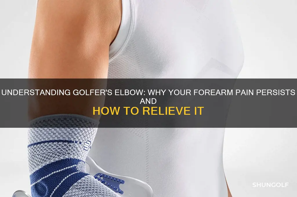 why feel pain forearm when golfer elbow