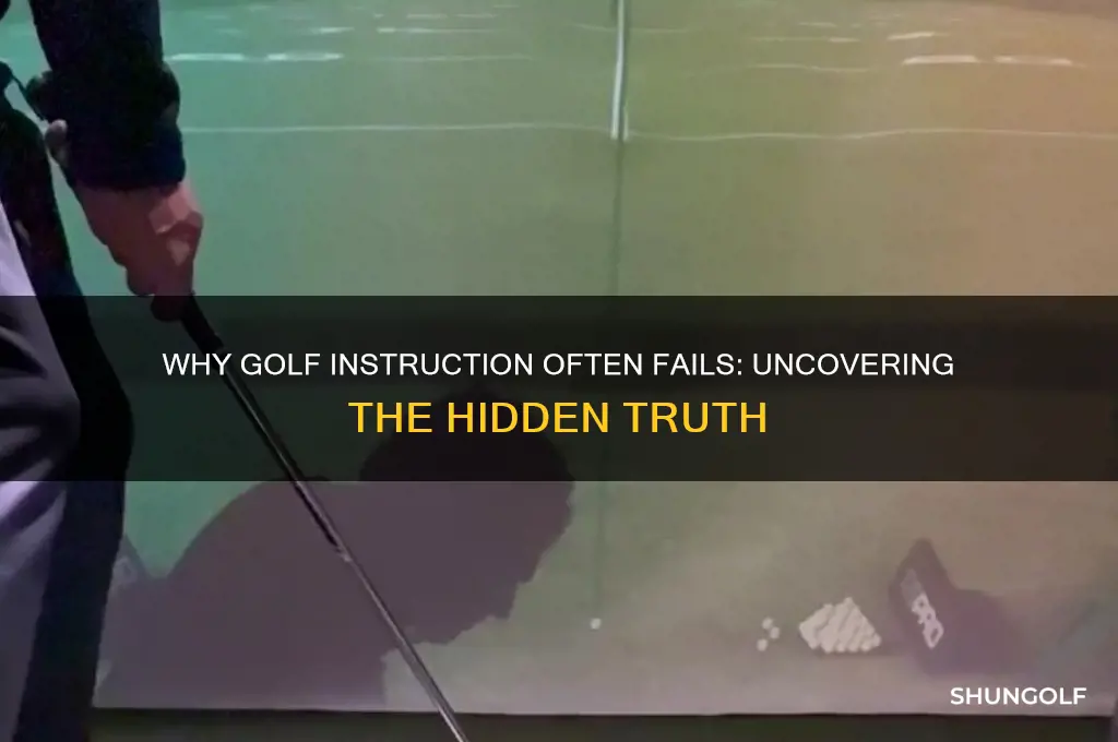 why golf instruction does not work