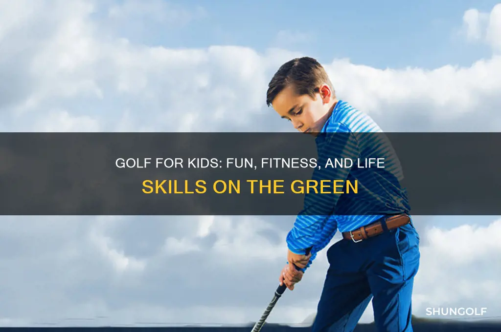 why golf is a great activity for kids