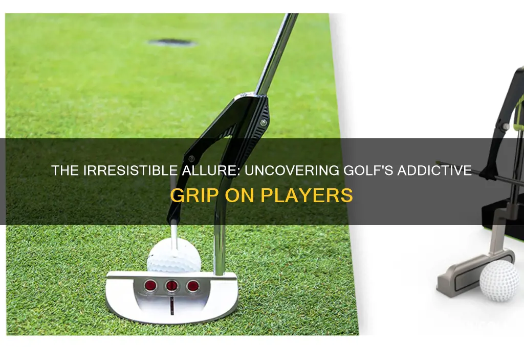 why golf is addictive