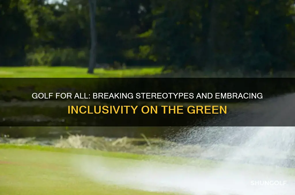 why golf is for everyone