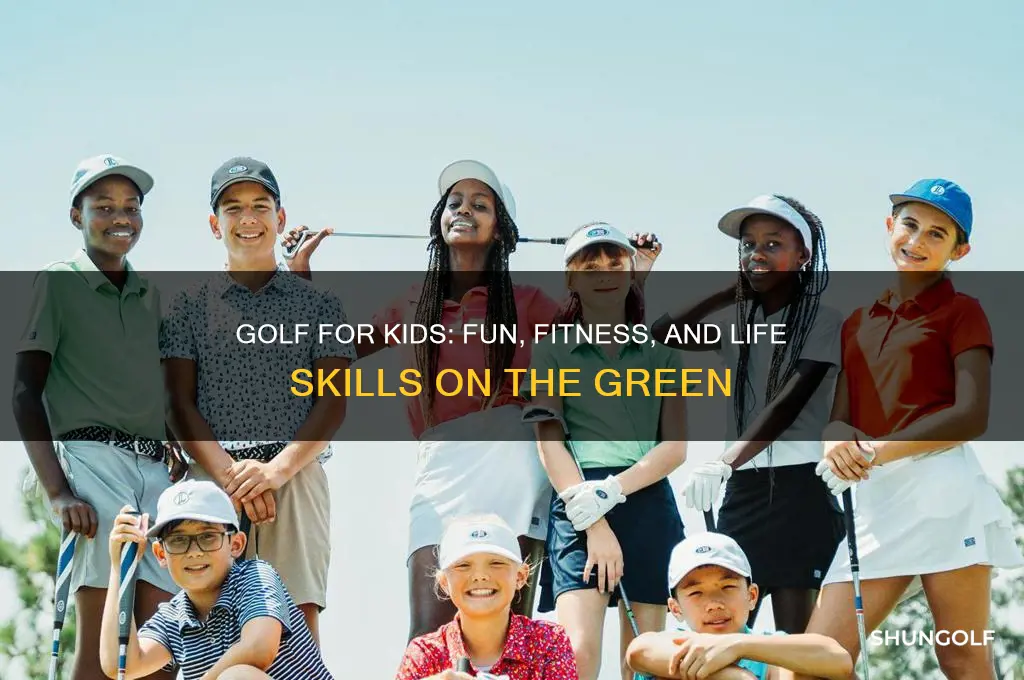 why golf is great for kids