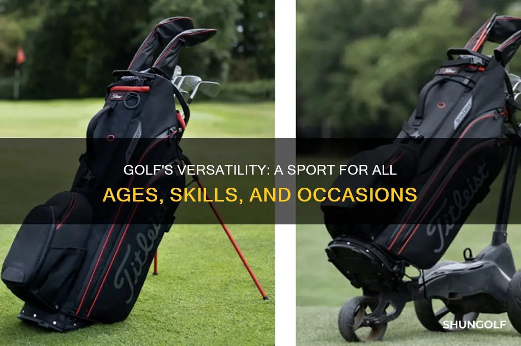 why golf is so versatile