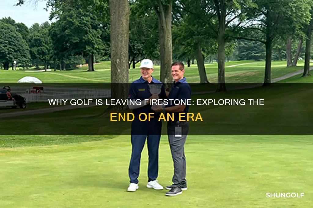 why golf leaving firestone