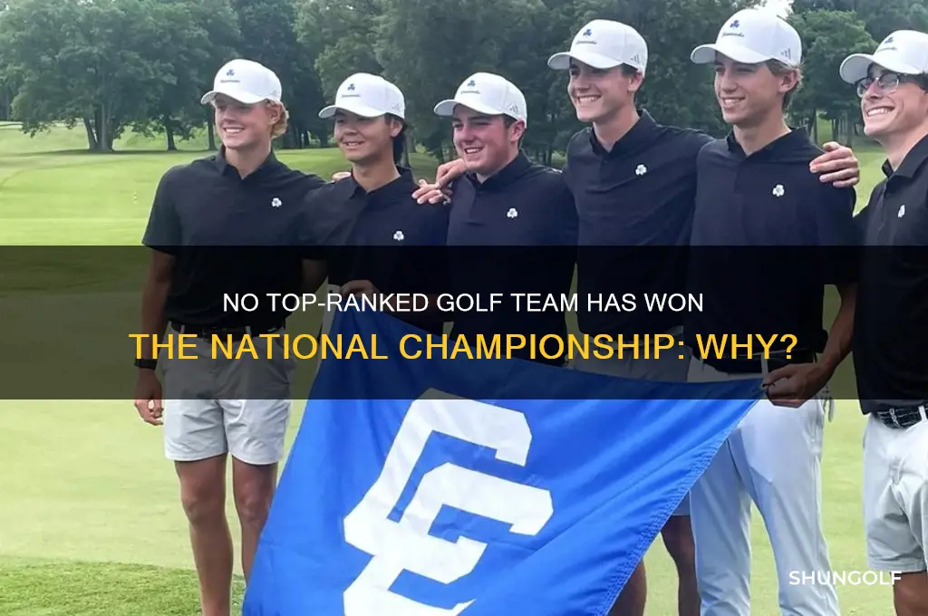 why has no number one golf team won national championship