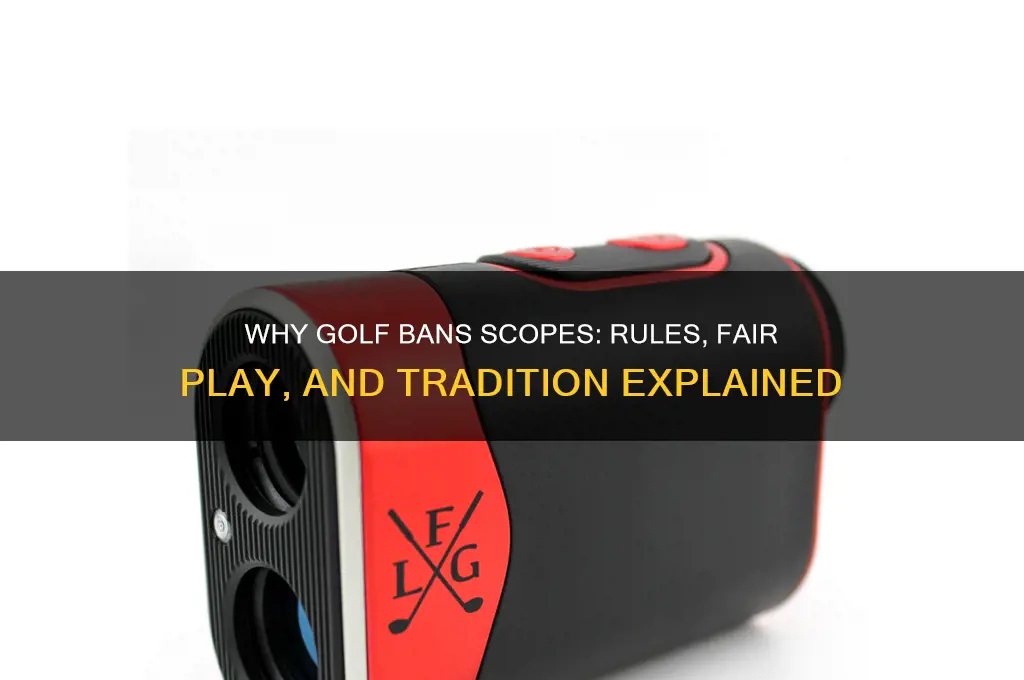 why is a scope illegal in golf