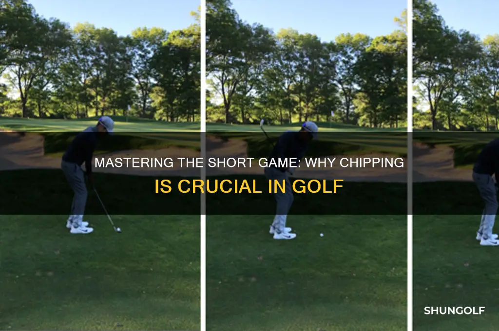 why is chipping important in golf