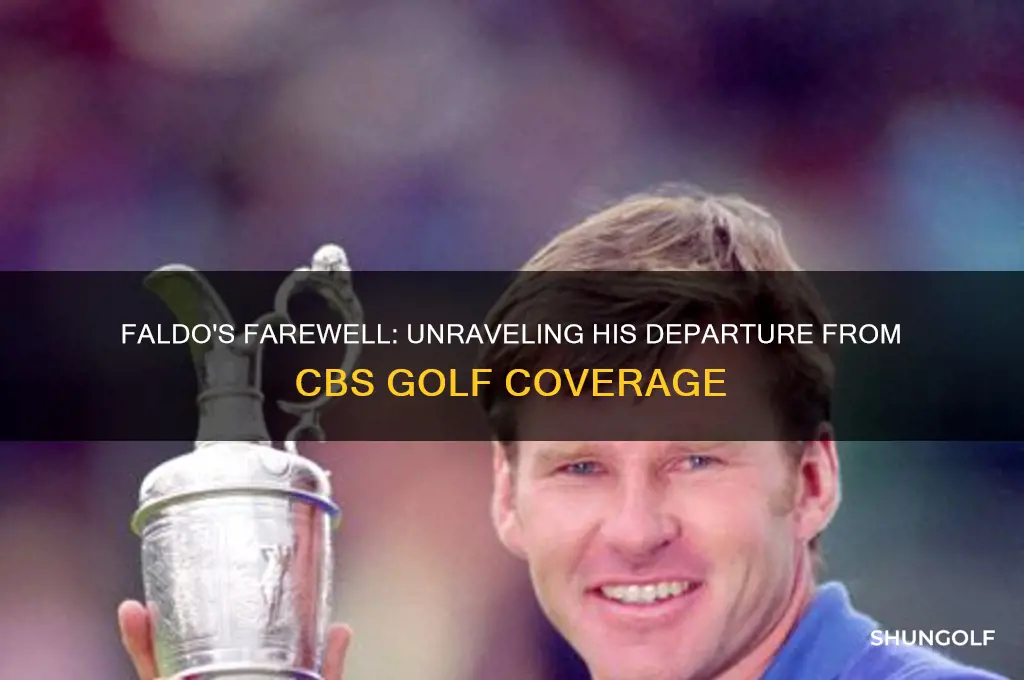 why is faldo leaving cbs golf
