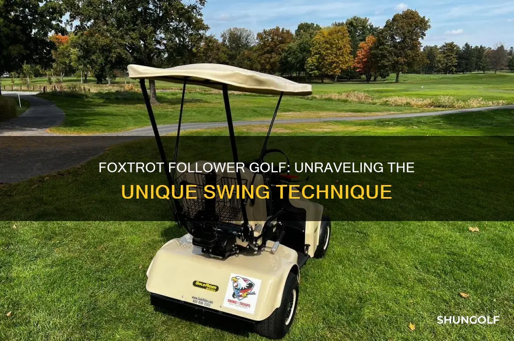 why is foxtrot follower golf