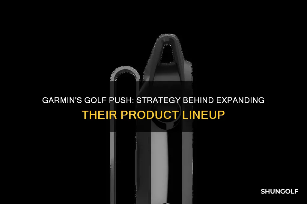 why is garmin pushing golf products