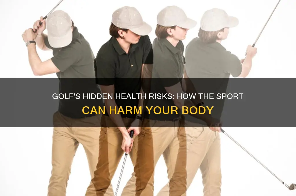 why is golf bad for your body