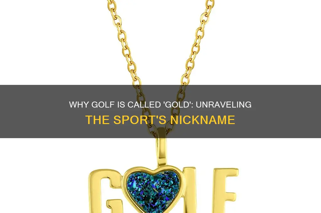 why is golf called gold