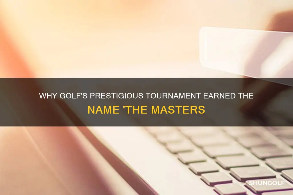 why is golf called the masters