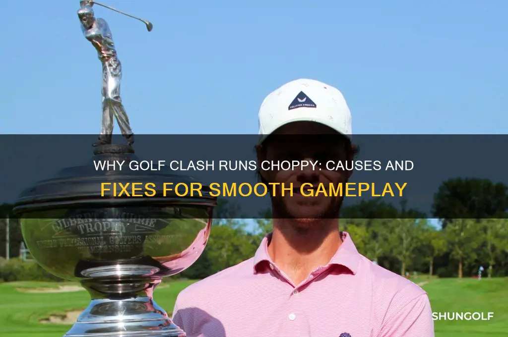 why is golf clash choppy