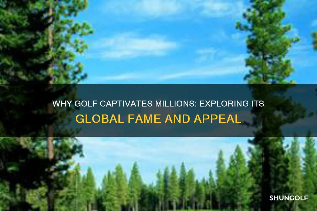 why is golf famous