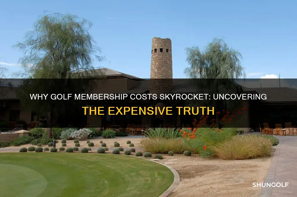 why is golf membership so expensive