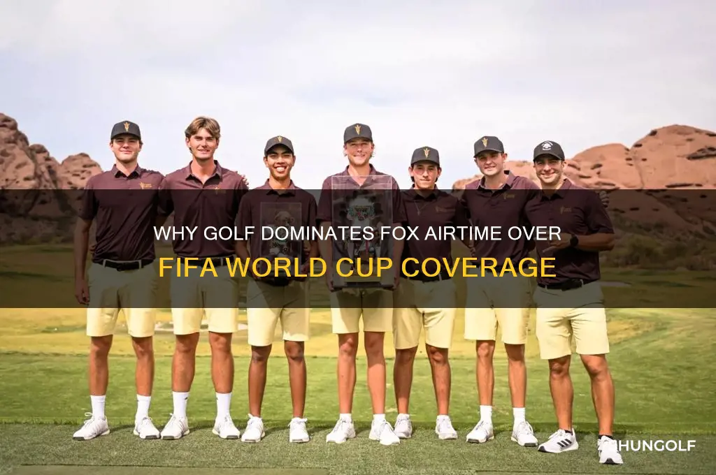 why is golf on fox and not world cup