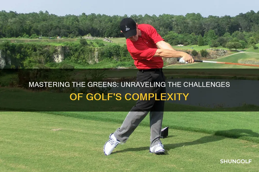 why is golf so ahrd
