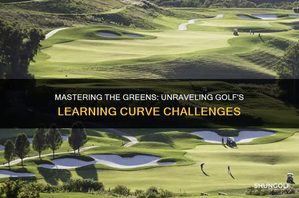 why is golf so difficult to learn