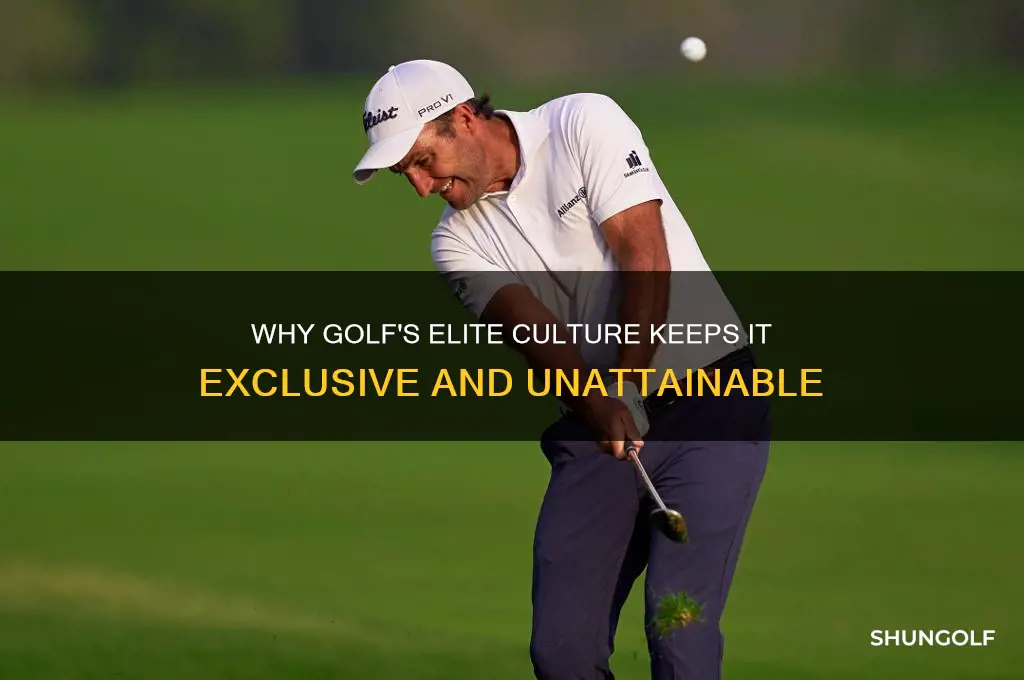 why is golf so exclusive