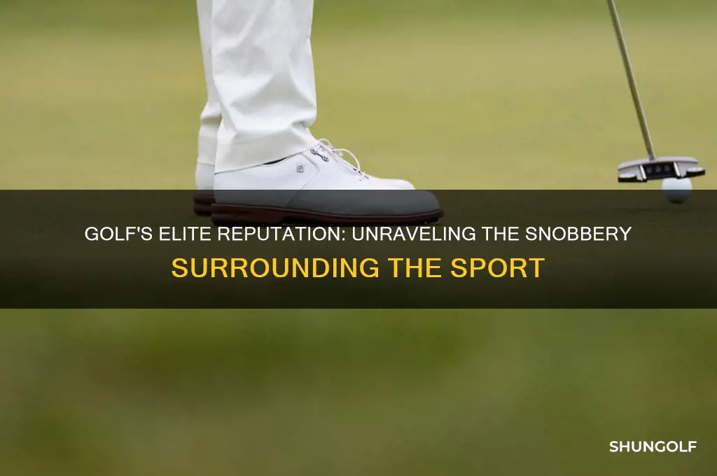why is golf such a snobby game