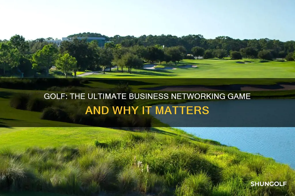 why is golf the game of business