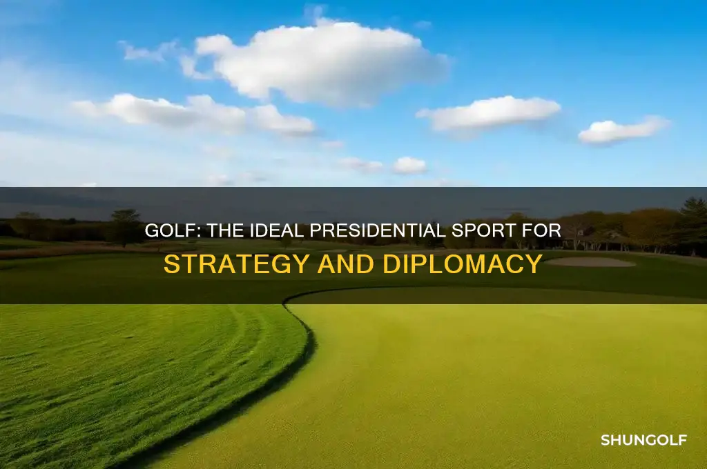 why is golf the perfect sport for the president