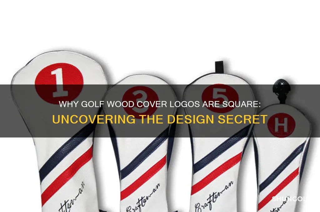 why is golf wood cover logo a square