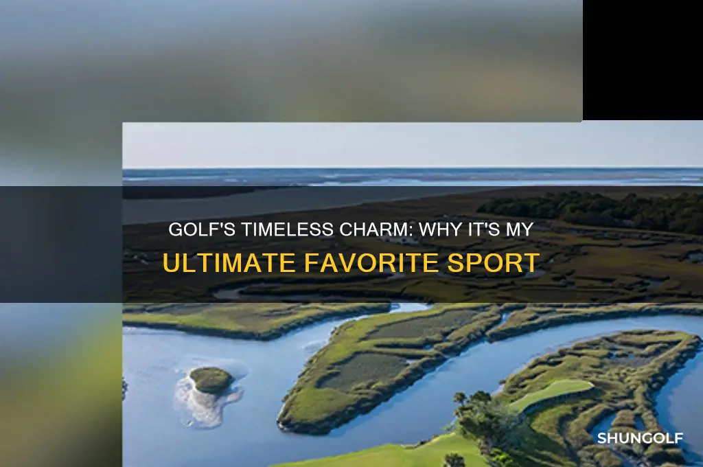 why is golf your favorite sport
