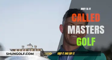 Why Masters Golf? Unraveling the Name's Origins and Legacy