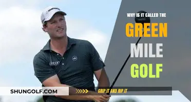The Green Mile Golf: Unraveling the Origins of the Name