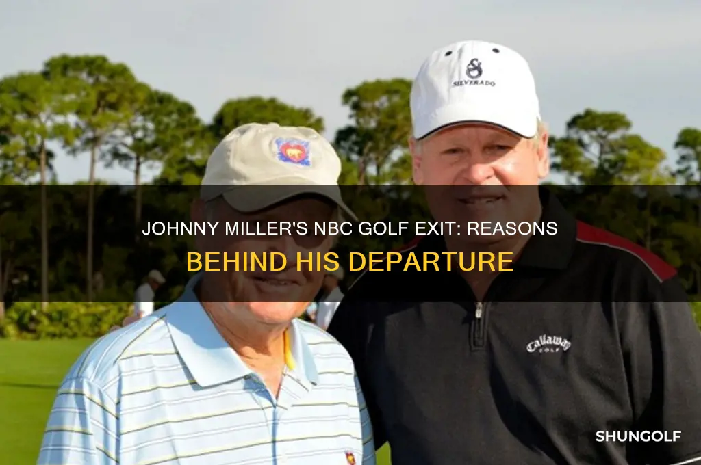 why is johhny miller leaving nbc golf