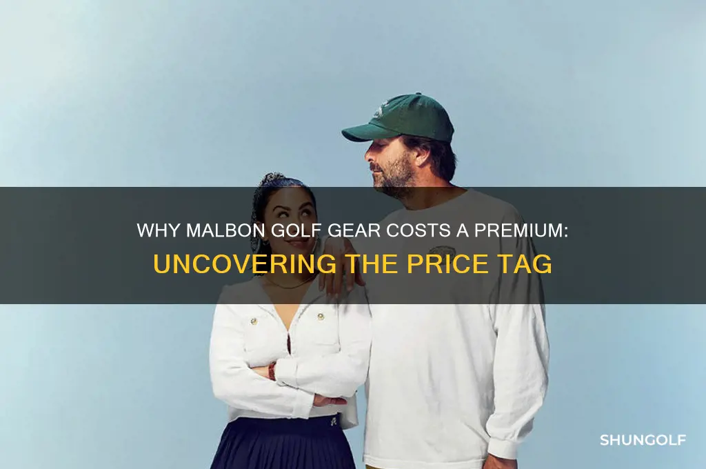 why is malbon golf so expensive