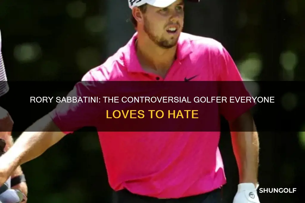 why is rory sabbatini the most hated golfer