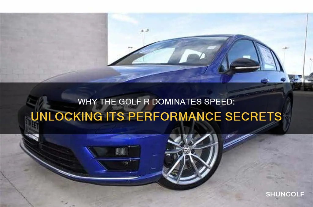 why is the golf r so fast