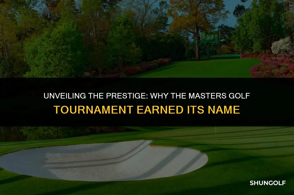 why is the masters golf tournament called the masters