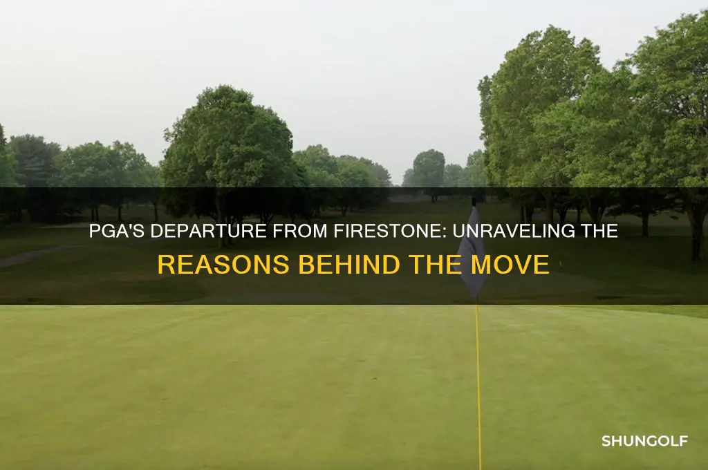 why is the pga leaving firestone golf